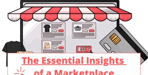 The Essential Insights of a Marketplace
